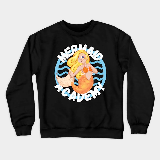 Mermaid Academy Cute Blond Mermaid Perfect Gift for Mermaid and Siren Lovers Crewneck Sweatshirt by nathalieaynie